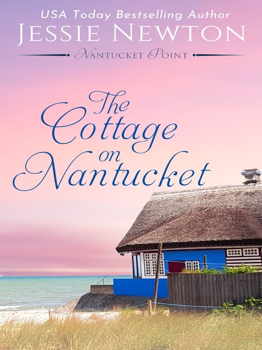 Title details for The Cottage on Nantucket by Jessie Newton - Available